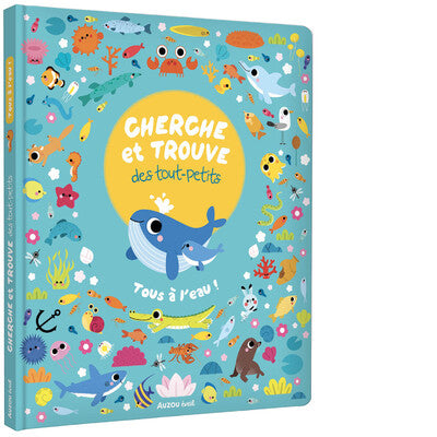 Cherche et Trouve des Tout Petits - Tous à l'eau !