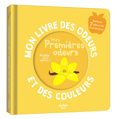 Mon livre des odeurs et des couleurs - Mes 1ères Couleurs