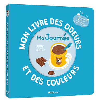 Mon livre des odeurs et des couleurs - La journée